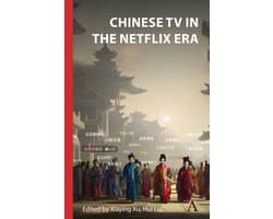 Anthem Series on Television Studies - Chinese TV in the Netflix Era