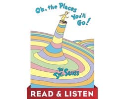 Classic Seuss - Oh, the Places You'll Go! Read & Listen Edition