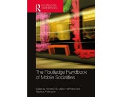 Routledge Media and Cultural Studies Handbooks - The Routledge Handbook of Mobile Socialities