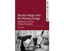 Secular Magic and the Moving Image