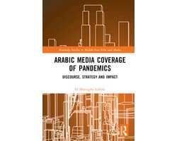 Routledge Studies in Middle East Film and Media- Arabic Media Coverage of Pandemics
