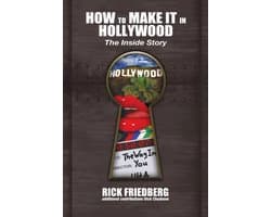 HOW TO MAKE IT IN HOLLYWOOD: The Inside Story