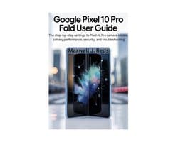 Google Pixel 10 Pro Fold User Guide