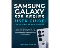 Samsung Galaxy S25 Series User Guide for Beginners and Seniors