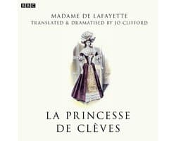 La Princesse De Clèves (BBC Radio 3 Drama On 3)