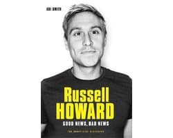 Russell Howard: The Good News, Bad News - The Biography