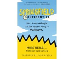 Springfield Confidential Jokes, Secrets, and Outright Lies from a Lifetime Writing for The Simpsons