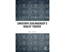 Routledge Advances in Theatre & Performance Studies- Christoph Schlingensief's Realist Theater