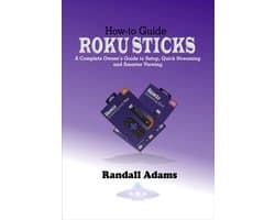 How-to Guide: Roku Sticks