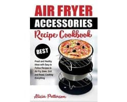 Best Air Frying- Air Fryer Accessories Recipe Cookbook