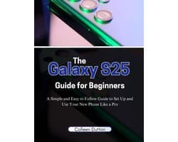 The Galaxy S25 Guide for Beginners