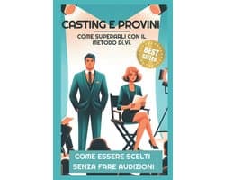 La Collana Dei #1- CASTING E PROVINI - COME SUPERARLI CON IL METODO Di.Vi.