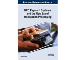 Nfc Payment Systems and the New Era of Transaction Processing
