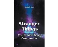 Stranger Things - The Upside Down Companion