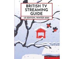 British TV Streaming Guide: Us Edition- British TV Streaming Guide