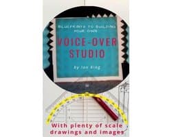 Blueprints to Building Your Own Voice-Over Studio