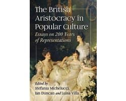 The British Aristocracy in Popular Culture