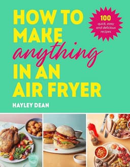 Snelle en Gemakkelijke Airfryer Recepten: 100 Heerlijke Gerechten voor Elke Maaltijd — thumbnail 1