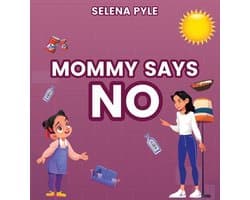 Mommy Says NO
