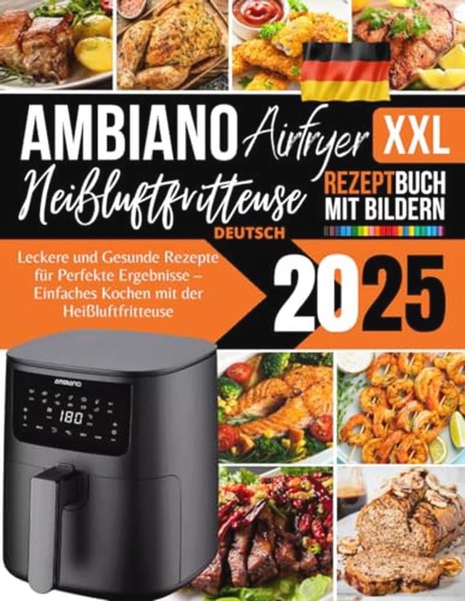 XXL Heißluftfritteuse Rezeptbuch 2025: Gesunde und Leckere Rezepte für Ihre Küche — afbeelding 1