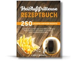 250 Lekkerste Airfryer Recepten voor een Gezonde Voeding