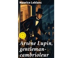 Arsène Lupin, gentleman-cambrioleur