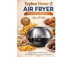 Typhur Dome 2 Air Fryer Cookbook for Beginners