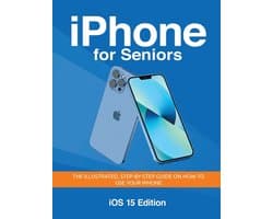 Seniors Guides- iPhone for Seniors - iOS 15 Edition