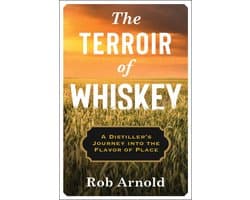 Arts and Traditions of the Table: Perspectives on Culinary History-The Terroir of Whiskey