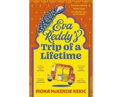 Eva Reddy's Trip of a Lifetime: The new funny and uplifting read for book clubs in 2025 about adventure, aging and rediscovery. Perfect for readers Joanna Nell, Marian Keyes and Kathy Lette.