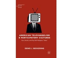 Contemporary Religion and Popular Culture- American Televangelism and Participatory Cultures