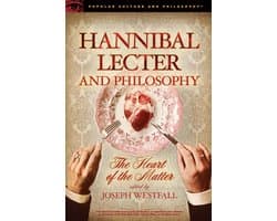 Popular Culture and Philosophy 96 - Hannibal Lecter and Philosophy