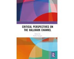 Routledge Advances in Popular Culture Studies- Critical Perspectives on the Hallmark Channel