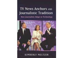 TV News Anchors and Journalistic Tradition
