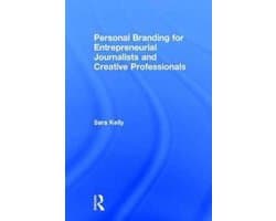 Personal Branding for Entrepreneurial Journalists and Creative Professionals