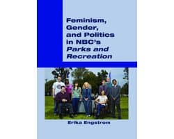 Feminism, Gender, and Politics in NBC's 'Parks and Recreation'