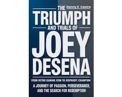 The Triumph and Trials of Joey DeSena