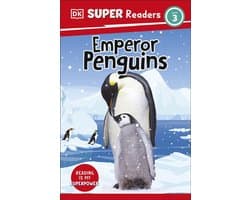 DK Super Readers 3 - DK Super Readers Level 3 Emperor Penguins