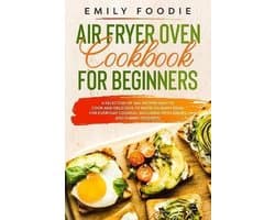 Air Fryer Oven Cookbook for Beginners