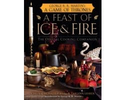 A Feast of Ice and Fire: The Official Game of Thrones Companion Cookbook