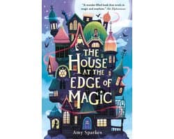 The House at the Edge of Magic 1 - The House at the Edge of Magic