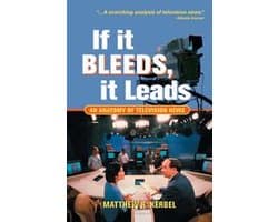 If It Bleeds, It Leads