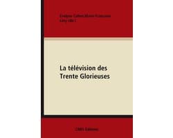 Hors collection - La télévision des Trente Glorieuses