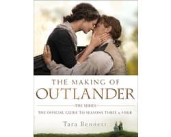 The Making of Outlander The Series The Official Guide to Seasons Three and Four The Official Guide to Seasons Three Four