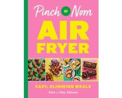 Pinch of Nom Air Fryer: Easy, Slimming Meals