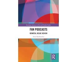 Routledge Advances in Fan and Fandom Studies- Fan Podcasts