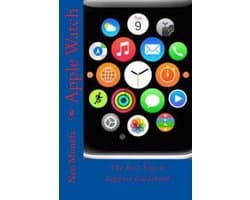 Apple Watch Guide- How to Use Apple Watch- Apple Watch Programming- Apple Watch