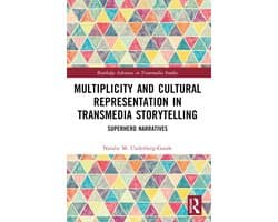 Routledge Advances in Transmedia Studies- Multiplicity and Cultural Representation in Transmedia Storytelling