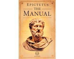 The Manual of Epictetus - A Handbook for Stoic Living