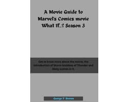 A Movie Guide to Marvel's Comics movie What If...? Season 3
